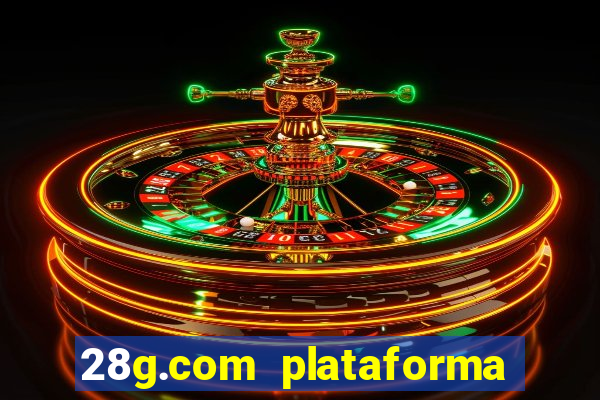 28g.com plataforma de jogos